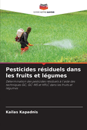 Pesticides r?siduels dans les fruits et l?gumes