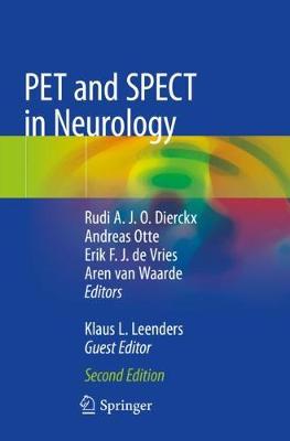 PET and SPECT in Neurology - Dierckx, Rudi A. J. O. (Editor), and Otte, Andreas (Editor), and de Vries, Erik F. J. (Editor)