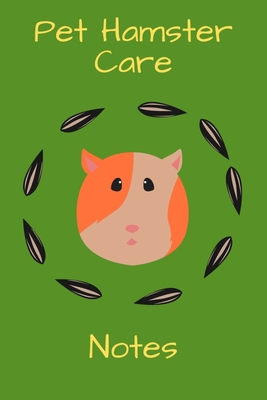 Pet Hamster Care Notes: Custom Personalized Fun Kid-Friendly Daily Hamster Log Book to Look After All Your Small Pet's Needs. Great For Recording Feeding, Water, Cleaning & Hamster Activities. - Books, Petcraze