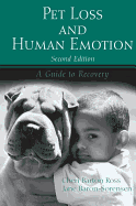 Pet Loss and Human Emotion, second edition: A Guide to Recovery