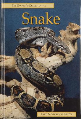 Pet Owner's Guide to the Snake - Nind, Fred, Bvm&s