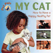 Pet Pals: My Cat: How to Have a Happy, Healthy Pet