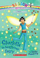 Petal Fairies #4: Charlotte the Sunflower Fairy: A Rainbow Magic Book