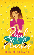 Petal Plucker: A Steamy Romantic Comedy