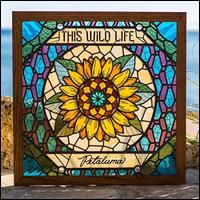 Petaluma - This Wild Life