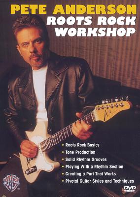 Pete Anderson -- Roots Rock Workshop: DVD - Anderson, Pete