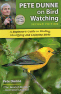 Pete Dunne on Bird Watching: A Beginner's Guide to Finding, Identifying and Enjoying Birds