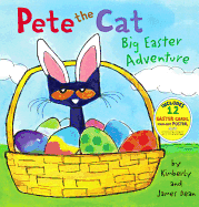 Pete the Cat: Big Easter Adventure: An Easter and Springtime Book for Kids