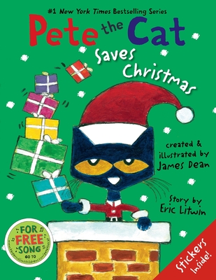 Pete the Cat Saves Christmas: Includes Sticker Sheet! - Litwin, Eric, and Dean, James (Illustrator), and Dean, Kimberly