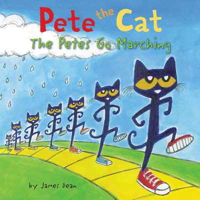 Pete the Cat: The Petes Go Marching - Dean, James, and Dean, Kimberly