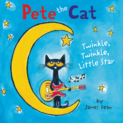 Pete the Cat: Twinkle, Twinkle, Little Star Board Book - Dean, Kimberly