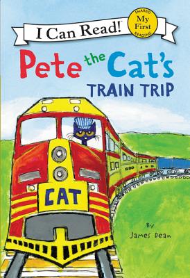 Pete the Cat's Train Trip - Dean, Kimberly
