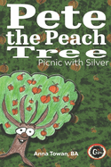 Pete the Peach Tree: Picnic with Silver