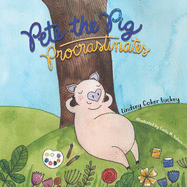 Pete the Pig Procrastinates