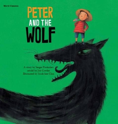 Peter and the Wolf - Prokofiev, Sergei, and Ahn, Mi-Yeon, and Cowley, Joy (Editor)