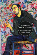 Peter August Bckstiegel: The Expression of His Roots
