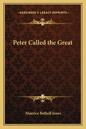 Peter called the Great