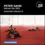 Peter Gahn: Meinten Sie - RED