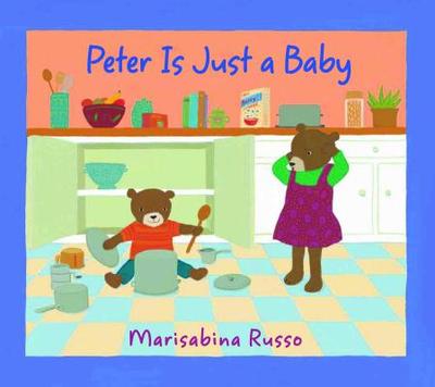 Peter Is Just a Baby - Russo, Marisabina