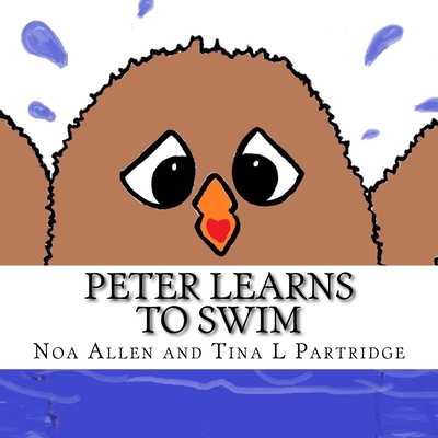 Peter Learns to Swim - Partridge, Tina (Editor), and Allen, Noa
