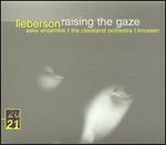 Peter Lieberson: Raising the Gaze