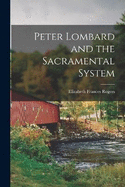 Peter Lombard and the Sacramental System