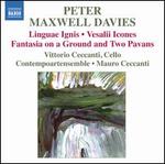 Peter Maxwell Davies: Linguae Igni; Vesalii Icones; Fantasia on a Ground and Two Pavans