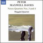 Peter Maxwell Davies: Naxos Quartets Nos. 3 & 4