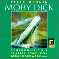 Peter Mennin: Moby Dick; Symphonies Nos. 3 & 7 - Seattle Symphony Orchestra; Gerard Schwarz (conductor)