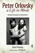 Peter Orlovsky, a Life in Words: Intimate Chronicles of a Beat Writer