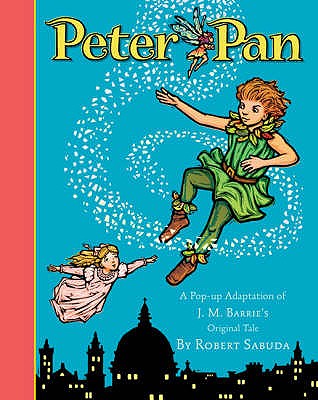 Peter Pan - Sabuda, Robert