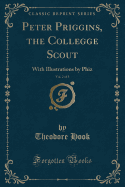 Peter Priggins, the Collegge Scout, Vol. 2 of 3: With Illustrations by Phiz (Classic Reprint)