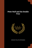 Peter Ruff and the Double Four