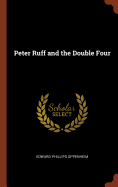 Peter Ruff and the Double Four