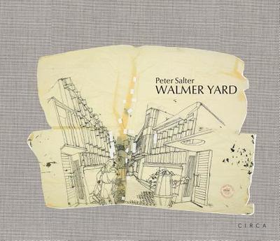 Peter Salter: Walmer Yard - Salter, Peter, and Collingridge, Fenella, and Kelly, Crispin