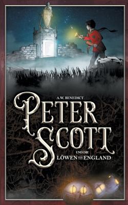 Peter Scott Und Die Lwen Von England - Benedict, A W