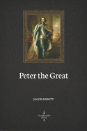 Peter the Great (Illustrated)