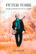 Peter Tork: Words of Wisdom From A.A. to ZEN