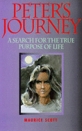 Peter's Journey: A Search for the True Purpose of Life