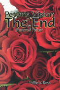 Peter's Vision of the End: In Second Peter