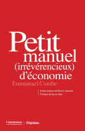 Petit Manuel (Irr?v?rencieux) d'?conomie