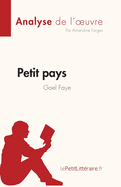 Petit pays de Gael Faye (Analyse de l'oeuvre): R?sum? complet et analyse d?taill?e de l'oeuvre