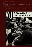 Petite Histoire Du Magazine vu? (1928-1940): Entre Photographie d'Information Et Photographie d'Art