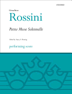 Petite Messe Solennelle: Performing Score - Rossini, Gioachino (Composer), and Fleming, Nancy (Editor)