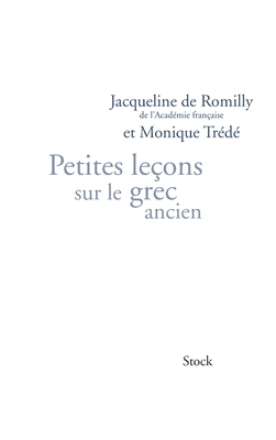 Petites Leocons Sur Le Grec Ancien - de Romilly-J+trede-M