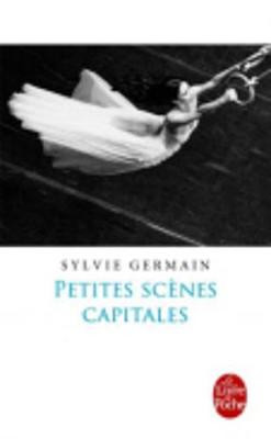 Petites Scenes Capitales - Germain, Sylvie