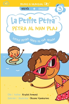 Petra al nan plaj: Petra goes to the beach - Armand, Krystel, and Vynokurova, Oksana (Illustrator)