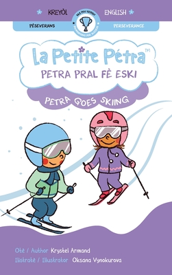 Petra pral f? eski Petra goes skiing - Armand, Krystel, and Vynokurova, Oksana (Illustrator)