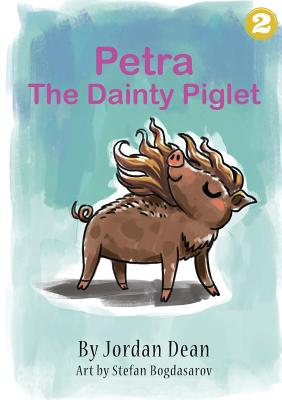 Petra The Dainty Piglet - Dean, Jordan
