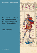 Petrarch's Famous Men in the Early Renaissance: The Illuminated Copies of Felice Feliciano's Edition: Volume 5